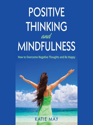 cover image of Positive Thinking and Mindfulness
